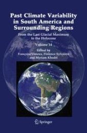 book Past Climate Variability in South America and Surrounding Regions: From the Last Glacial Maximum to the Holocene