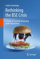 book Rethinking the BSE Crisis: A Study of Scientific Reasoning under Uncertainty