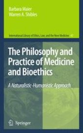 book The Philosophy and Practice of Medicine and Bioethics: A Naturalistic-Humanistic Approach