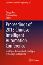 book Proceedings of 2013 Chinese Intelligent Automation Conference: Intelligent Automation & Intelligent Technology and Systems