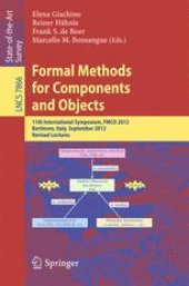 book Formal Methods for Components and Objects: 11th International Symposium, FMCO 2012, Bertinoro, Italy, September 24-28, 2012, Revised Lectures