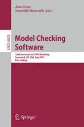 book Model Checking Software: 18th International SPIN Workshop, Snowbird, UT, USA, July 14-15, 2011. Proceedings