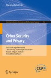 book Cyber Security and Privacy: Trust in the Digital World and Cyber Security and Privacy EU Forum 2013, Brussels, Belgium, April 2013, Revised Selected Papers