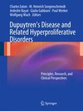 book Dupuytren’s Disease and Related Hyperproliferative Disorders: Principles, Research, and Clinical Perspectives