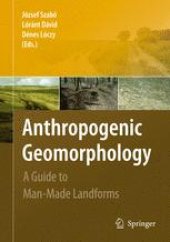 book Anthropogenic Geomorphology: A Guide to Man-Made Landforms