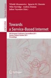 book Towards a Service-Based Internet: 4th European Conference, ServiceWave 2011, Poznan, Poland, October 26-28, 2011. Proceedings