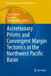 book Accretionary Prisms and Convergent Margin Tectonics in the Northwest Pacific Basin