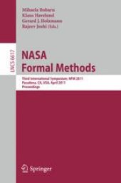 book NASA Formal Methods: Third International Symposium, NFM 2011, Pasadena, CA, USA, April 18-20, 2011. Proceedings