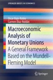 book Macroeconomic Analysis of Monetary Unions: A General Framework Based on the Mundell-Fleming Model