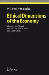 book Ethical Dimensions of the Economy: Making Use of Hegel and the Concepts of Public and Merit Goods