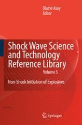 book Shock Wave Science and Technology Reference Library, Vol. 5: Non-Shock Initiation of Explosives