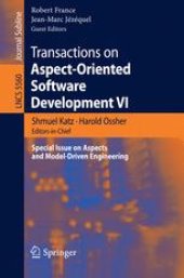 book Transactions on Aspect-Oriented Software Development VI: Special Issue on Aspects and Model-Driven Engineering