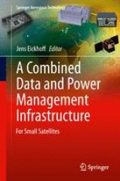 book A Combined Data and Power Management Infrastructure: For Small Satellites