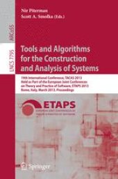 book Tools and Algorithms for the Construction and Analysis of Systems: 19th International Conference, TACAS 2013, Held as Part of the European Joint Conferences on Theory and Practice of Software, ETAPS 2013, Rome, Italy, March 16-24, 2013. Proceedings