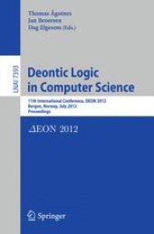 book Deontic Logic in Computer Science: 11th International Conference, DEON 2012, Bergen, Norway, July 16-18, 2012. Proceedings