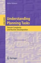 book Understanding Planning Tasks: Domain Complexity and Heuristic Decomposition