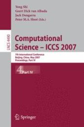 book Computational Science – ICCS 2007: 7th International Conference, Beijing, China, May 27 - 30, 2007, Proceedings, Part IV