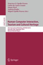 book Human-Computer Interaction, Tourism and Cultural Heritage: First International Workshop, HCITOCH 2010, Brescello, Italy, September 7-8, 2010. Revised Selected Papers