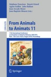 book From Animals to Animats 11: 11th International Conference on Simulation of Adaptive Behavior, SAB 2010, Paris - Clos Lucé, France, August 25-28, 2010. Proceedings