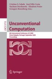 book Unconventional Computation: 8th International Conference, UC 2009, Ponta Delgada, Portugal, September 7-11, 2009. Proceedings