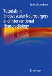 book Tutorials in Endovascular Neurosurgery and Interventional Neuroradiology