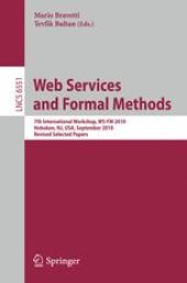 book Web Services and Formal Methods: 7th International Workshop, WS-FM 2010, Hoboken, NJ, USA, September 16-17, 2010. Revised Selected Papers