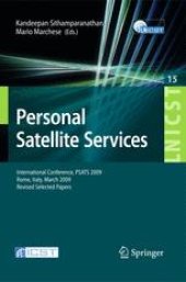 book Personal Satellite Services: International Conference, PSATS 2009, Rome, Italy, March 18-19, 2009, Revised Selected Papers