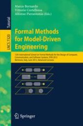 book Formal Methods for Model-Driven Engineering: 12th International School on Formal Methods for the Design of Computer, Communication, and Software Systems, SFM 2012, Bertinoro, Italy, June 18-23, 2012. Advanced Lectures