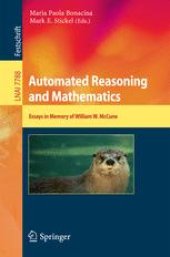 book Automated Reasoning and Mathematics: Essays in Memory of William W. McCune