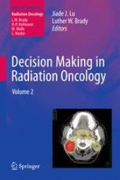 book Decision Making in Radiation Oncology: Volume 2