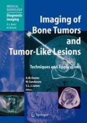 book Imaging of Bone Tumors and Tumor-Like Lesions: Techniques and Applications