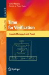 book Time for Verification: Essays in Memory of Amir Pnueli