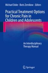 book Practical Treatment Options for Chronic Pain in Children and Adolescents: An Interdisciplinary Therapy Manual