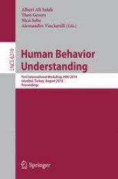 book Human Behavior Understanding: First International Workshop, HBU 2010, Istanbul, Turkey, August 22, 2010. Proceedings