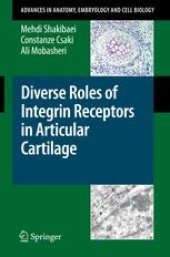 book Diverse Roles of Integrin Receptors in Articular Cartilage