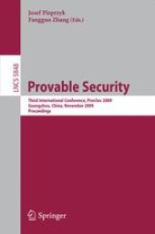 book Provable Security: Third International Conference, ProvSec 2009, Guangzhou, China, November 11-13, 2009. Proceedings