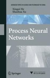 book Process Neural Networks: Theory and Applications