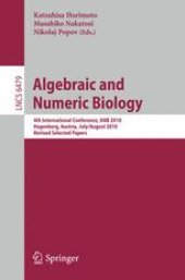 book Algebraic and Numeric Biology: 4th International Conference, ANB 2010, Hagenberg, Austria, July 31- August 2, 2010, Revised Selected Papers