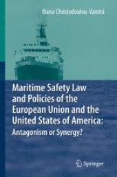 book Maritime Safety Law and Policies of the European Union and the United States of America: Antagonism or Synergy?