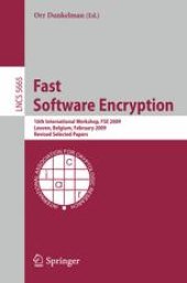 book Fast Software Encryption: 16th International Workshop, FSE 2009 Leuven, Belgium, February 22-25, 2009 Revised Selected Papers