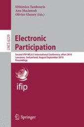 book Electronic Participation: Second IFIP WG 8.5 International Conference, ePart 2010, Lausanne, Switzerland, August 29 – September 2, 2010. Proceedings