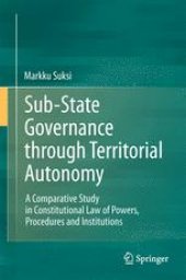 book Sub-State Governance through Territorial Autonomy: A Comparative Study in Constitutional Law of Powers, Procedures and Institutions