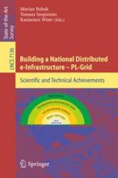 book Building a National Distributed e-Infrastructure–PL-Grid: Scientific and Technical Achievements