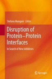 book Disruption of Protein-Protein Interfaces: In Search of New Inhibitors