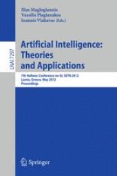 book Artificial Intelligence: Theories and Applications: 7th Hellenic Conference on AI, SETN 2012, Lamia, Greece, May 28-31, 2012. Proceedings