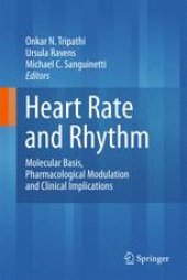 book Heart Rate and Rhythm: Molecular Basis, Pharmacological Modulation and Clinical Implications