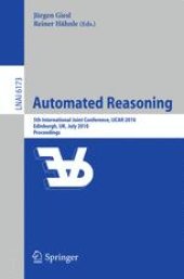 book Automated Reasoning: 5th International Joint Conference, IJCAR 2010, Edinburgh, UK, July 16-19, 2010. Proceedings