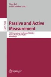 book Passive and Active Measurement: 13th International Conference, PAM 2012, Vienna, Austria, March 12-14th, 2012. Proceedings