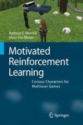 book Motivated Reinforcement Learning: Curious Characters for Multiuser Games