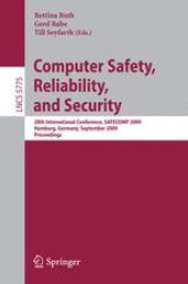 book Computer Safety, Reliability, and Security: 28th International Conference, SAFECOMP 2009, Hamburg, Germany, September 15-18, 2009. Proceedings